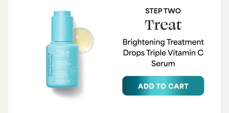 STEP TWO: Treat. Brightening Treatment Drops Triple Vitamin C Serum. -- ADD TO CART