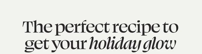 The perfect recipe to get your holiday glow