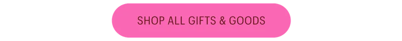 Shop All Gifts & Goods