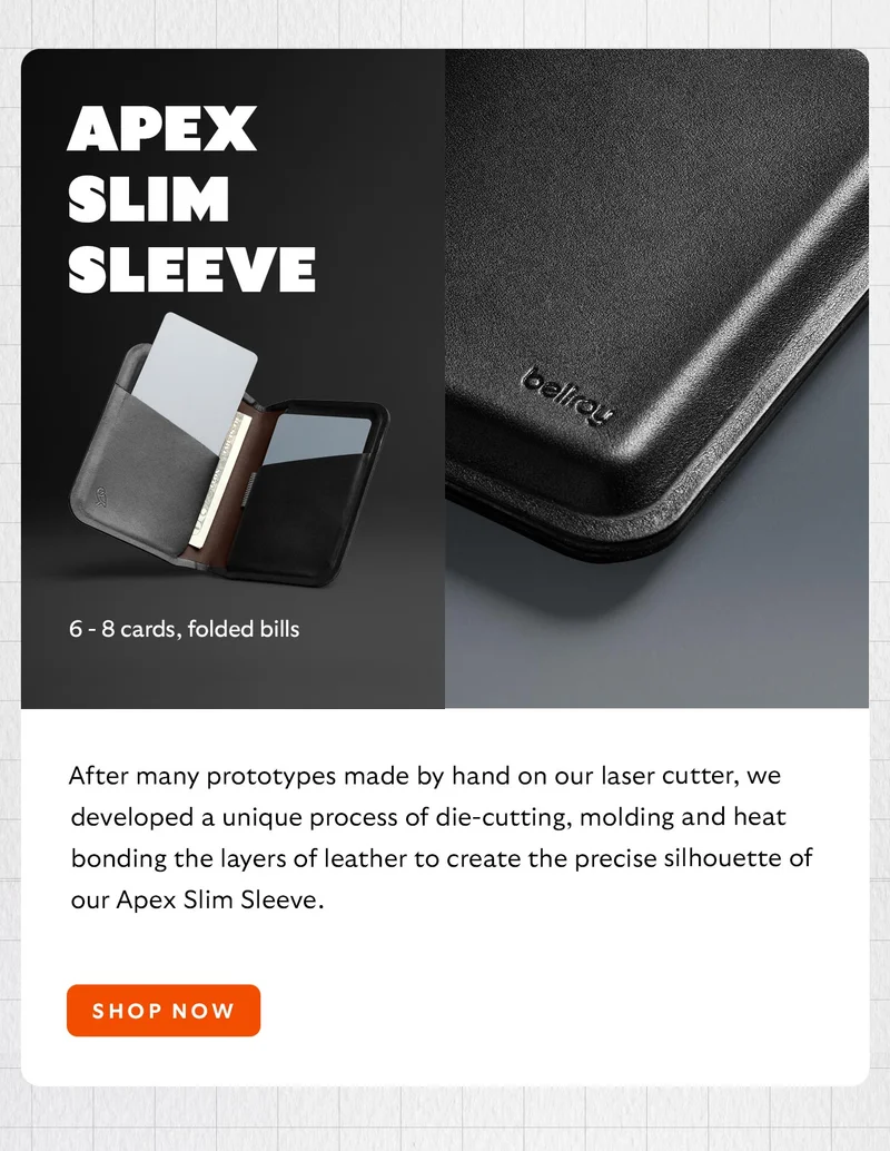 Apex Slim Sleeve After many prototypes made by hand on our laser cutter, we developed a unique process of die-cutting, molding and heat bonding the layers of leather to create the precise silhouette of our Apex Slim Sleeve.