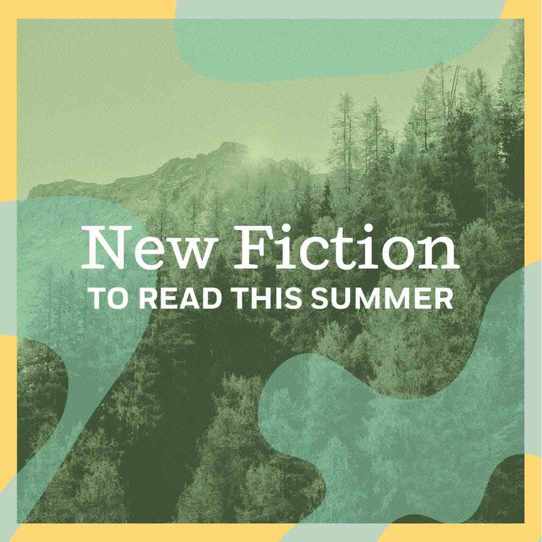 New Fiction To Read This Summer