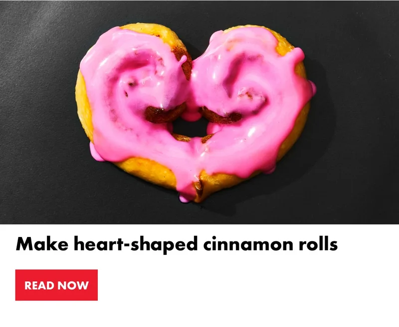 Make heart-shaped cinnamon rolls | Read Now