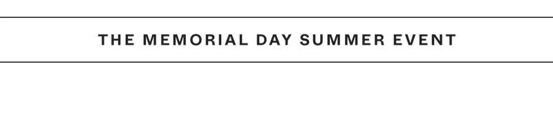 THE MEMORIAL DAY SUMMER EVENT