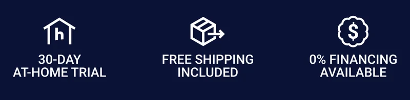 30-day at-home trial Free shipping included 0% Financing available