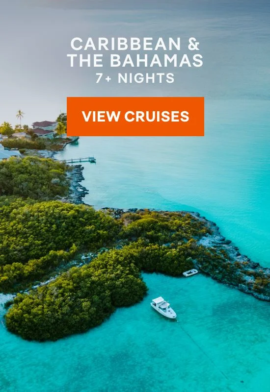 Caribbean & Bahamas – 7+ Nights – Click to View Cruises & Book Now