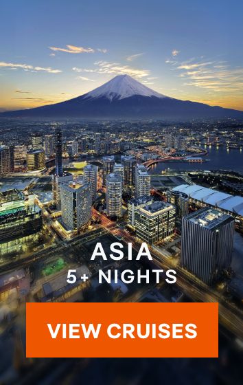 Asia – 5+ Nights – Click to View Cruises & Book Now