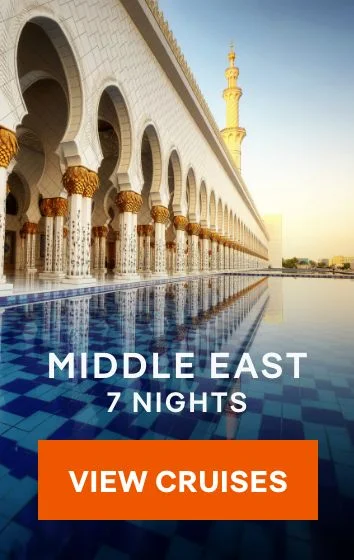 Middle East – 7 Nights – Click to View Cruises & Book Now