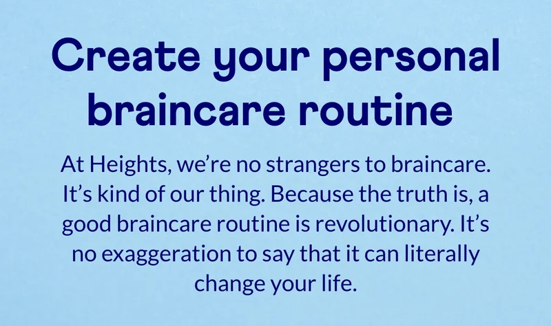 Create your personal briancare routine