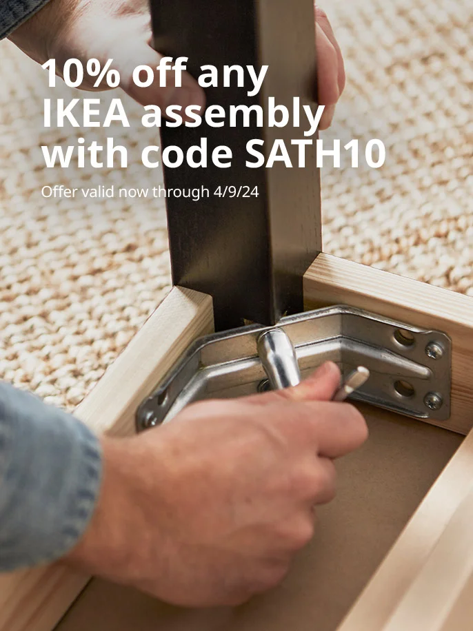 10% off any IKEA assembly with code SATH10