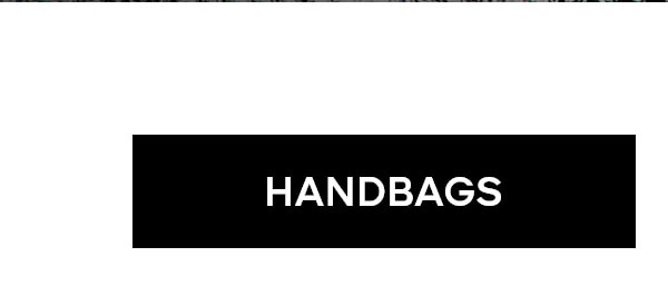 HANDBAGS>