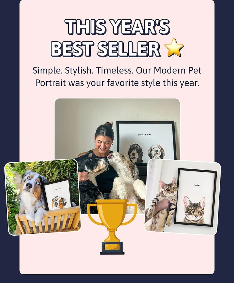 This Year's Best Seller ⭐️ Simple. Stylish. Timeless. Our Modern Pet Portrait was your favorite style this year.