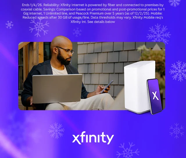Ends 1/4/26. Reliability: Xfinity Internet is powered by fiber and connected to premises by coaxial cable. Savings: Comparison based on promotional and post-promotional prices for 1 Gig internet, 1 Unlimited line, and Peacock Premium over 5 years (as of 12/2/25). Mobile: Reduced speeds after 30 GB of usage/line. Data thresholds may vary. Xfinity Mobile req's Xfinity Int. See details below