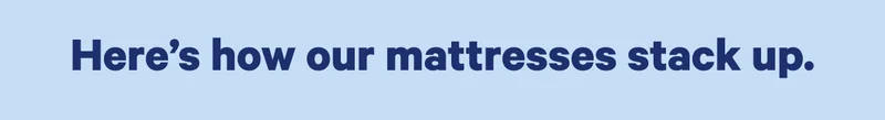 Here's how our mattresses stack up.