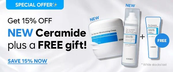 Get 15% OFF on NEW Ceramide Products!+FREE Gift Get 15% OFF on NEW Ceramide Products!+FREE Gift