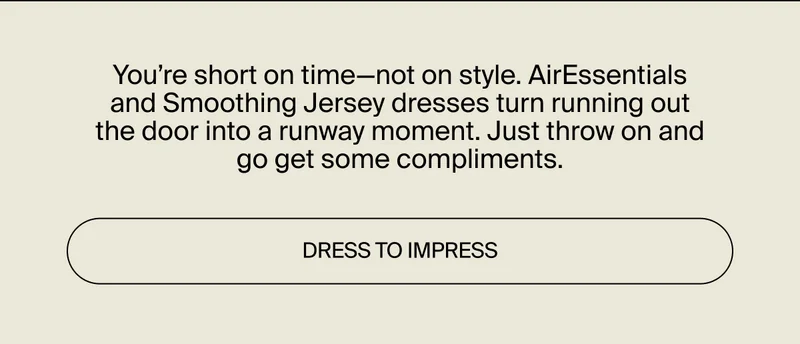 DRESS TO IMPRESS