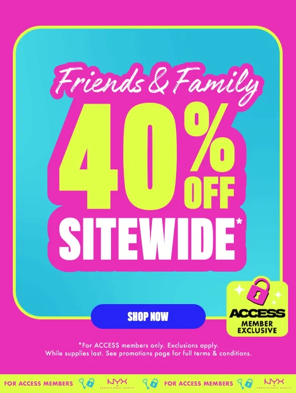 FRIENDS & FAMILY 40% OFF SITEWIDE*