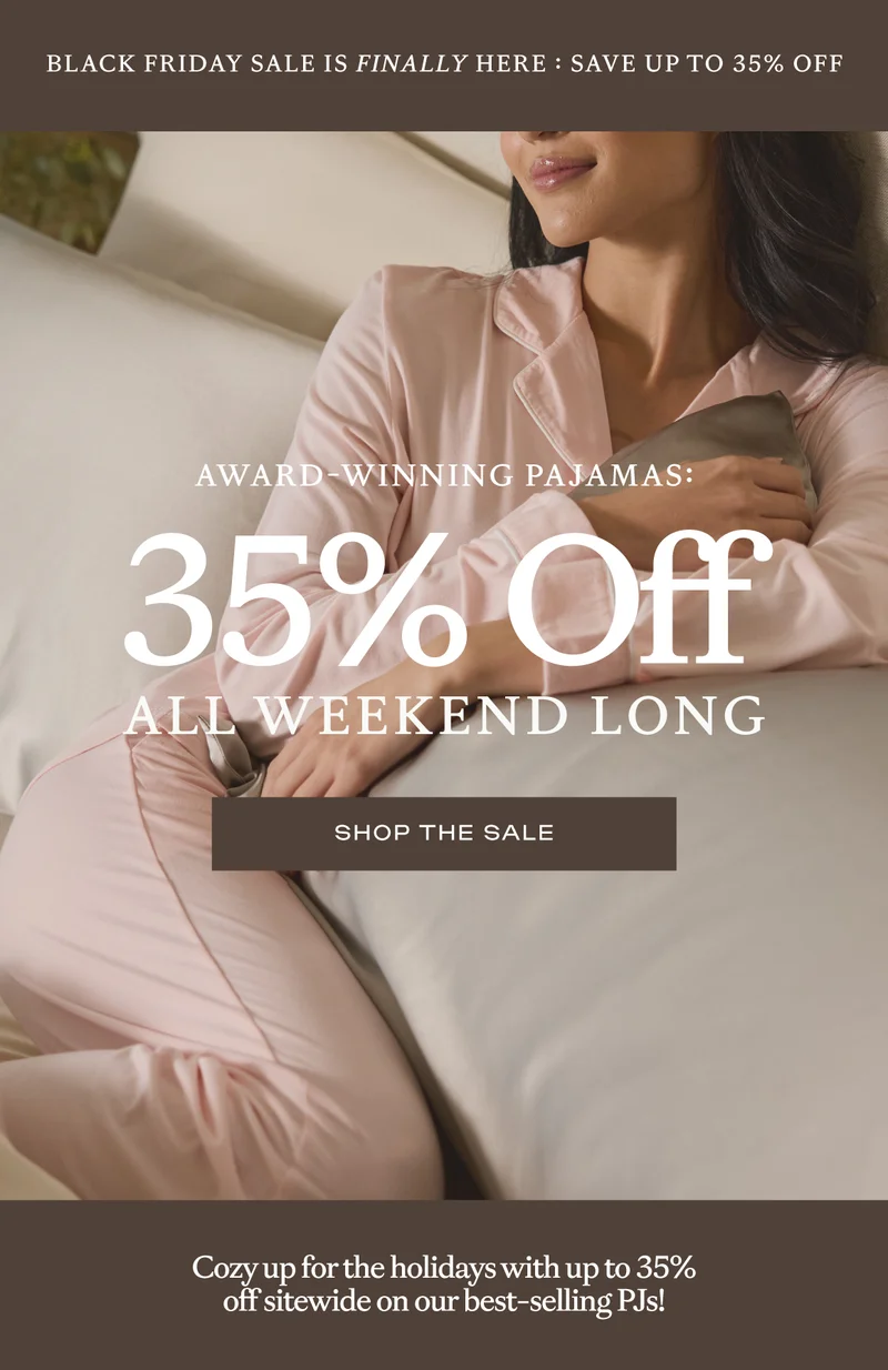 award-winning pajamas 35% off ALL WEEKEND LONG