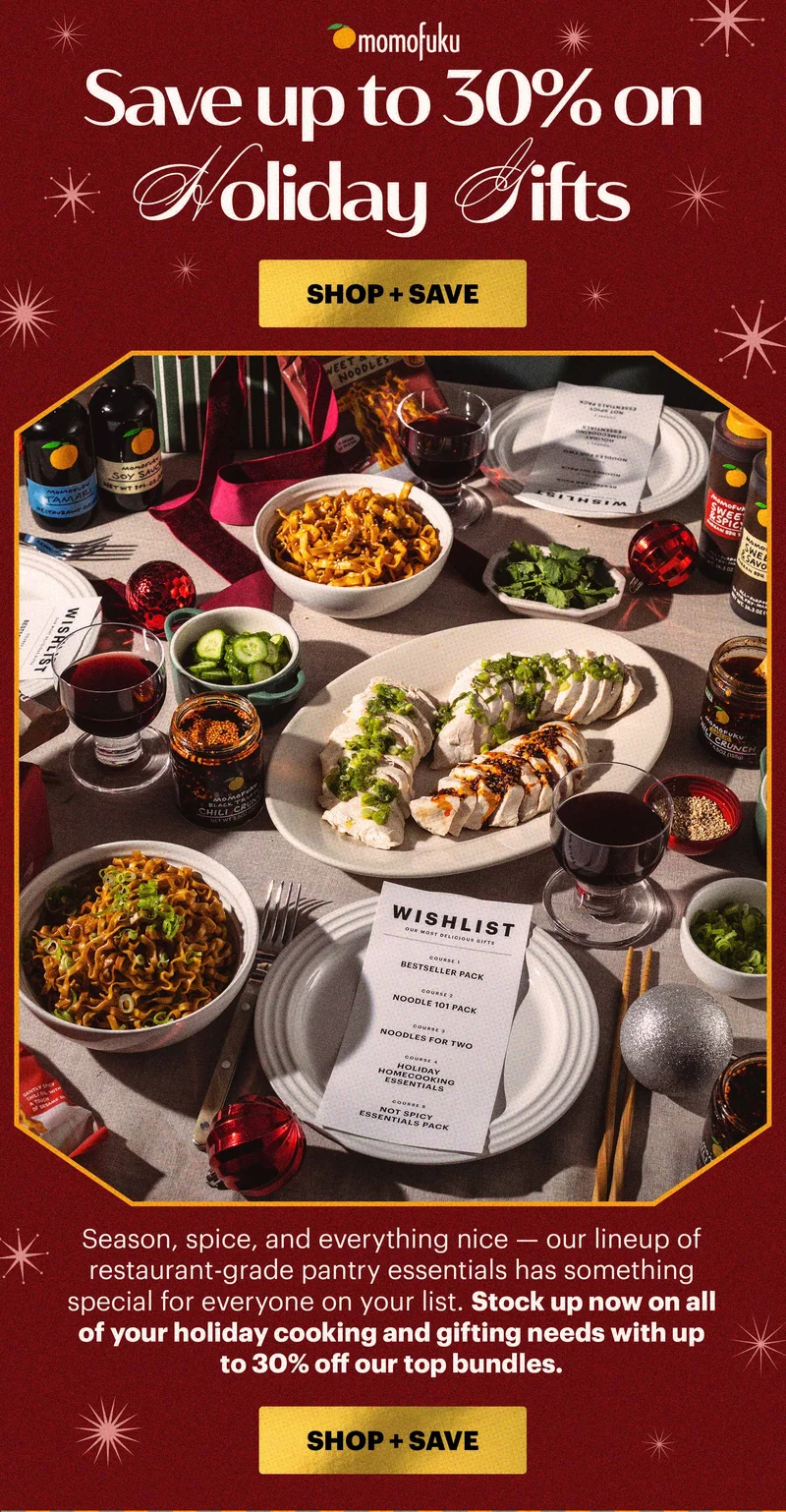Header: SAVE UP TO 30% ON HOLIDAY GIFTS Sub-header: Season, spice, and everything nice — our lineup of restaurant-grade pantry essentials has something special for everyone on your list. Stock up now on all of your holiday cooking and gifting needs with up to 30% off our top bundles.   CTA: SHOP + SAVE