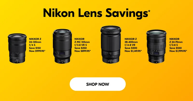 Nikon Lens Savings* | Shop Now