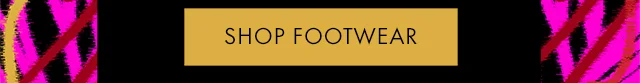 SHOP FOOTWEAR