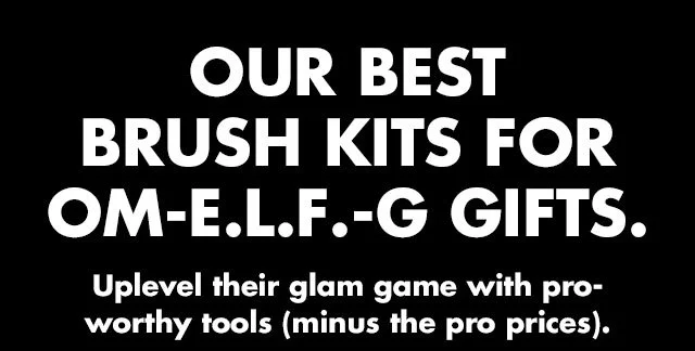 Uplevel their glam game with pro-worthy tools (minus the pro prices).