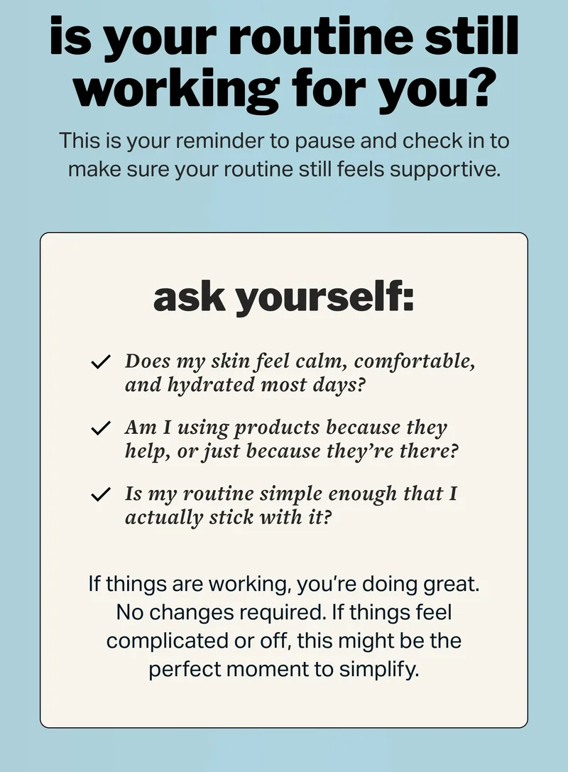 is your routine still working for you? This is your reminder to pause and check in to make sure your routine still feels supportive.