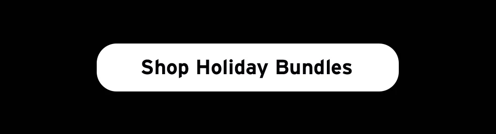 Shop Holiday bundles