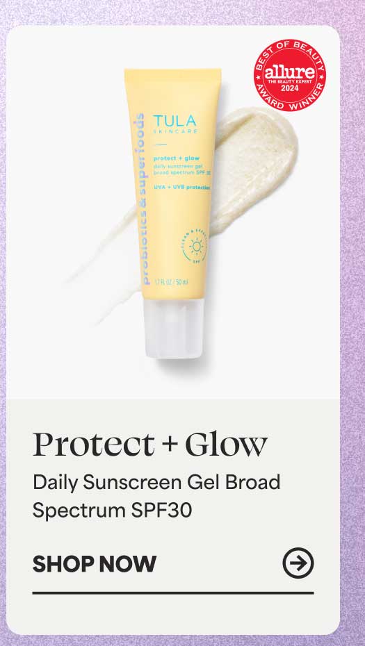 Protect + Glow Daily Sunscreen Gel Broad Spectrum SPF30 -- SHOP NOW