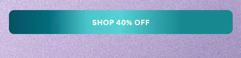 SHOP 40% OFF