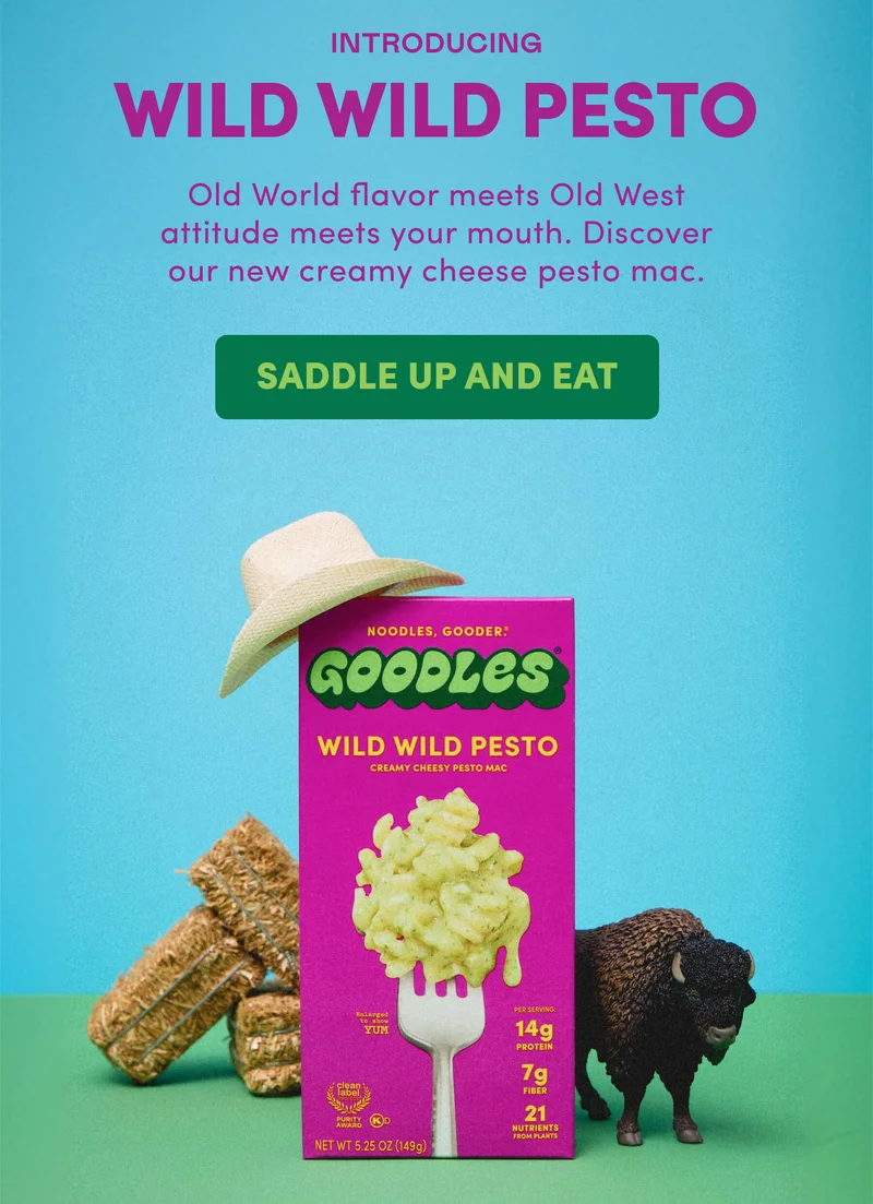 INTRODUCING WILD WILD PESTO Old World flavor meets Old West attitude meets your mouth. Discover our new creamy cheese pesto mac.