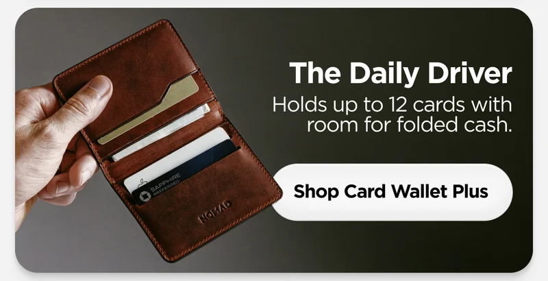 The Daily Driver. Holds up to 12 cards with room for folded cash. Shop Card Wallet Plus.