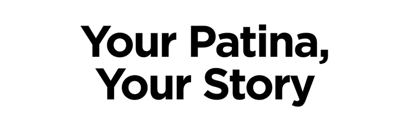 Your Patina, Your Story. Shop now.