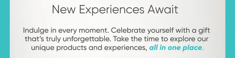 New Experiences Await You