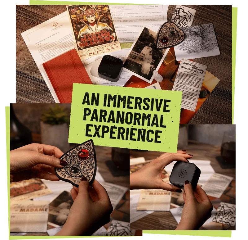 An Immersive Paranormal Experience