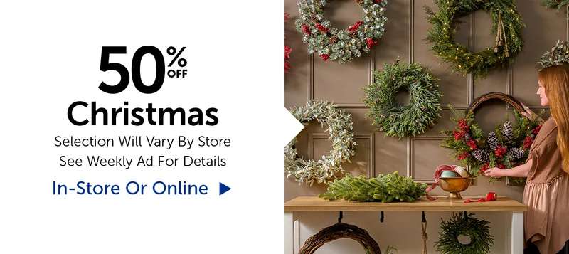 50% Off Christmas - Selection Will Vary By Store