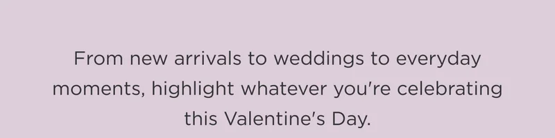 From New Arrivals to Weddings