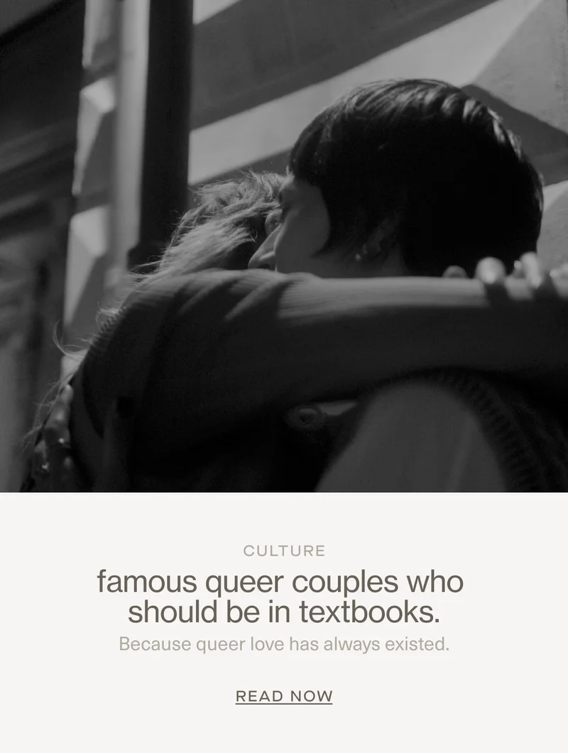 Culture | famous queer couples who should be in textbooks. | Because queer love has always existed. | READ NOW