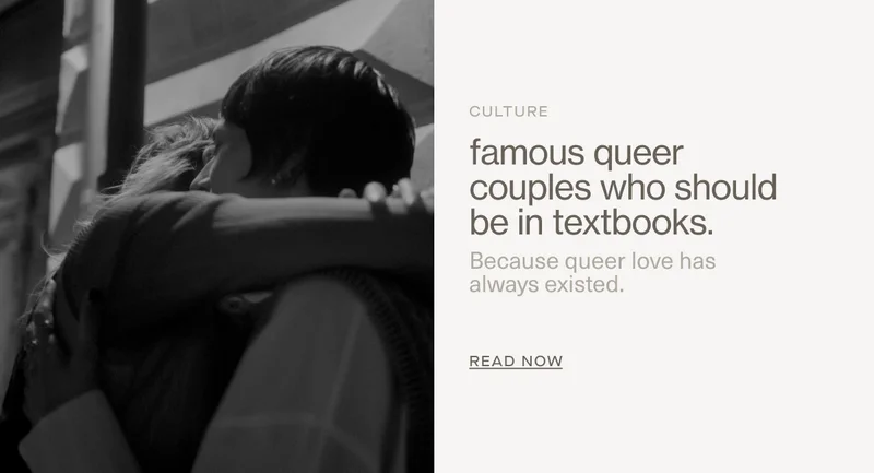 Culture | famous queer couples who should be in textbooks. | Because queer love has always existed. | READ NOW