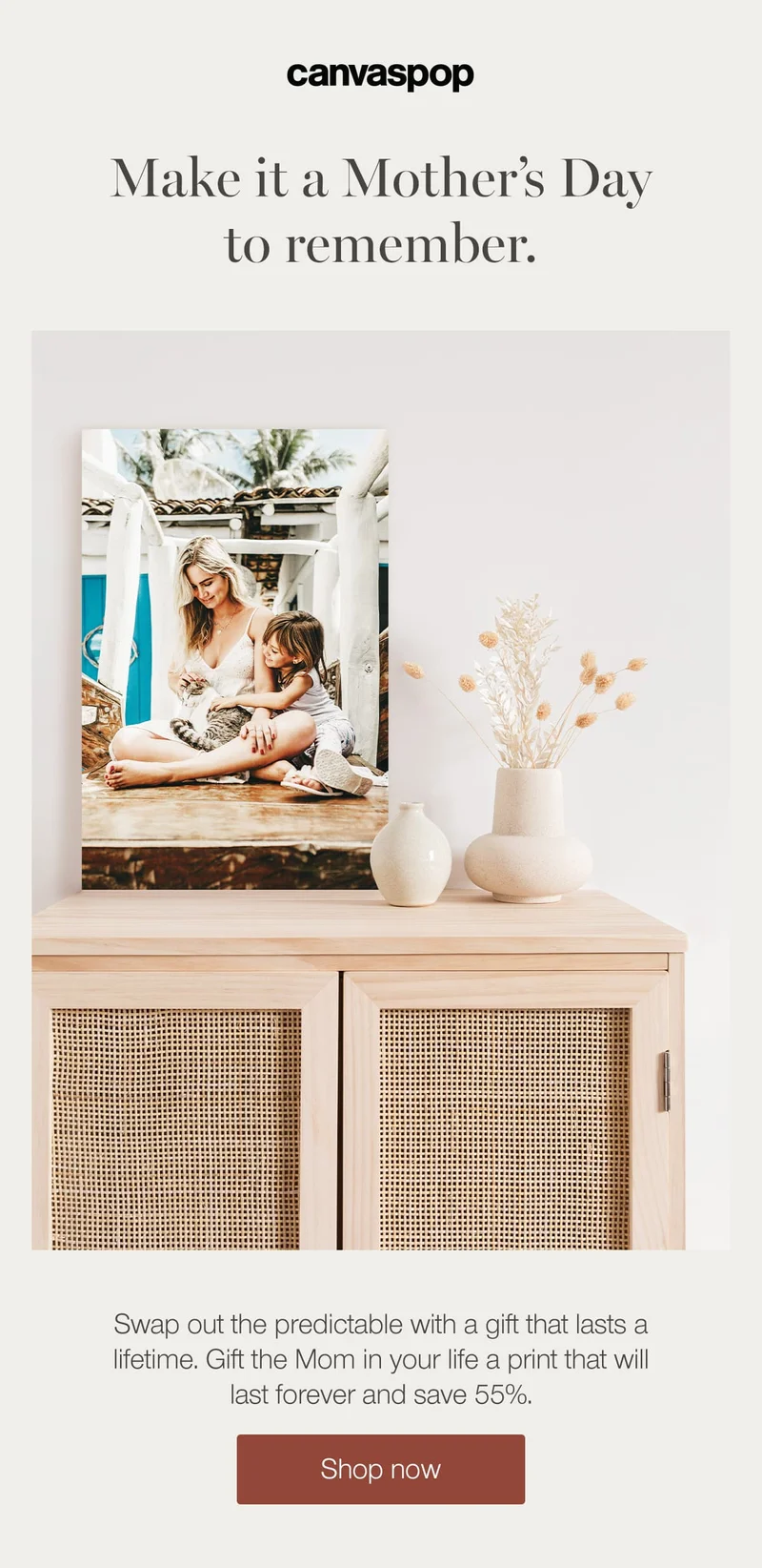 Make it a Mother's Day to remember. Swap out the predictable with a gift that lasts a lifetime. Gift the Mom in your life a print that will last forever and save 55%.