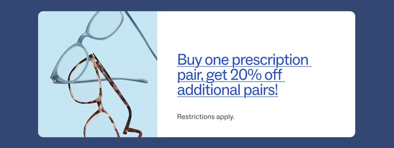 Get 15% off two or more prescription pairs Get 15% off two or more prescription pairs