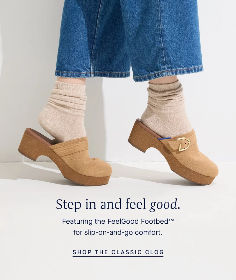 Step in and feel good. Featuring the FeelGood Footbed™ for slip-on-and-go comfort. SHOP THE CLASSIC CLOG