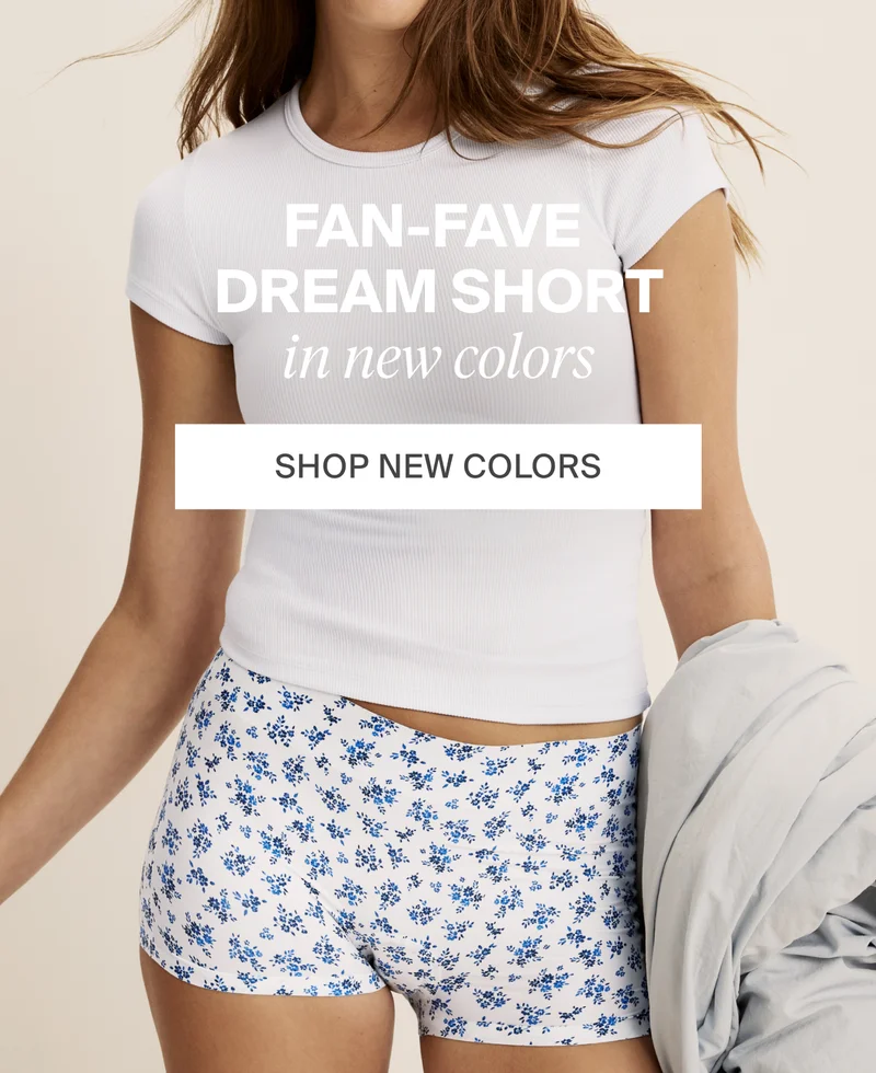 Fan-fave dream short in new colors. SHOP NEW COLORS.
