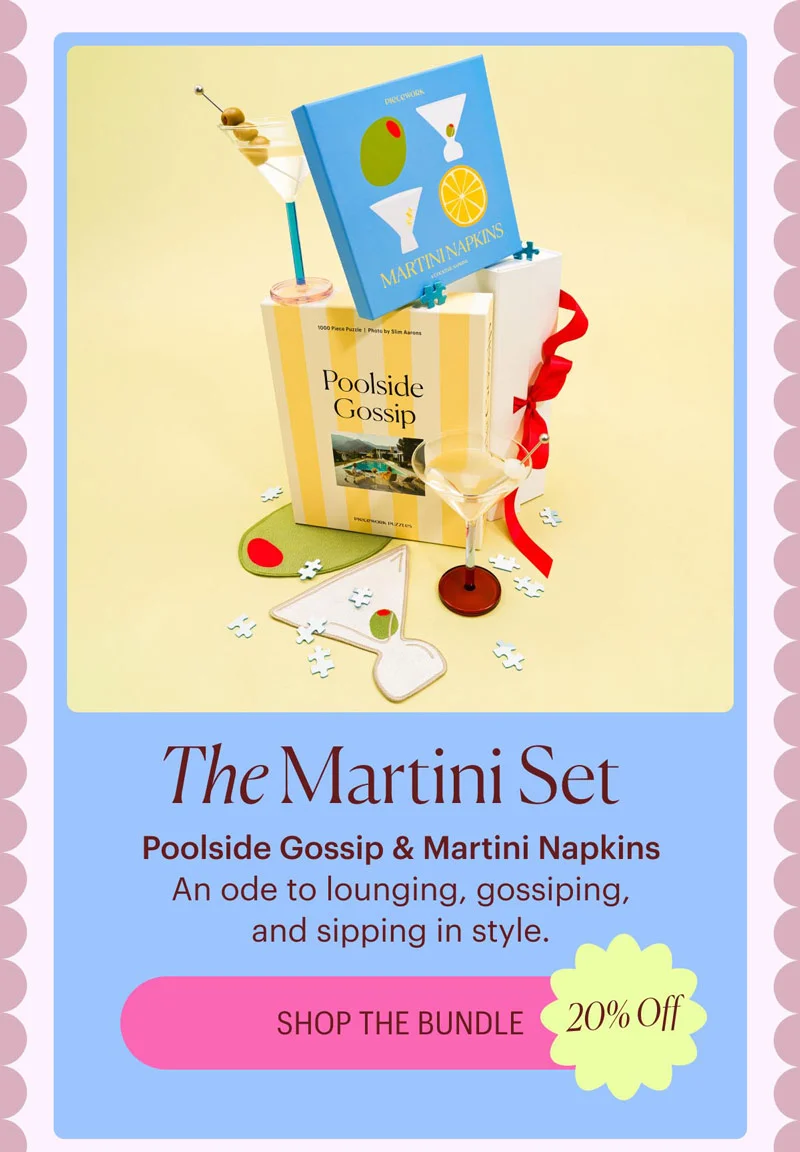 The Martini Set: An ode to lounging, gossiping and sipping in style. Shop the Bundle - 20% Off