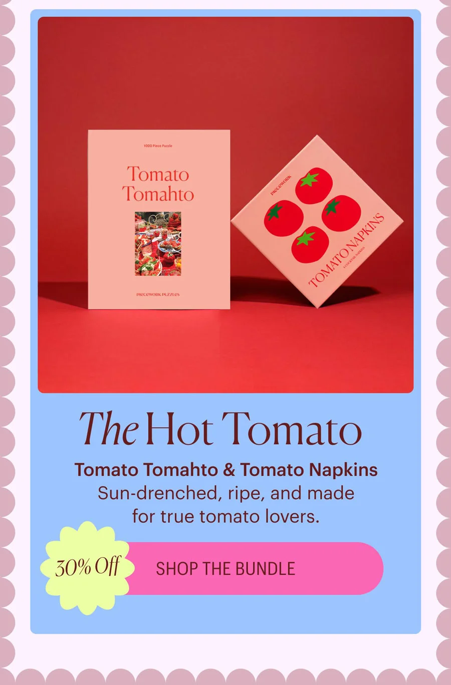 The Hot Tomato: Sun-drenched, ripe, and made for tomato lovers. Shop the Bundle - 30% Off