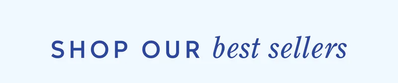 Shop our best sellers