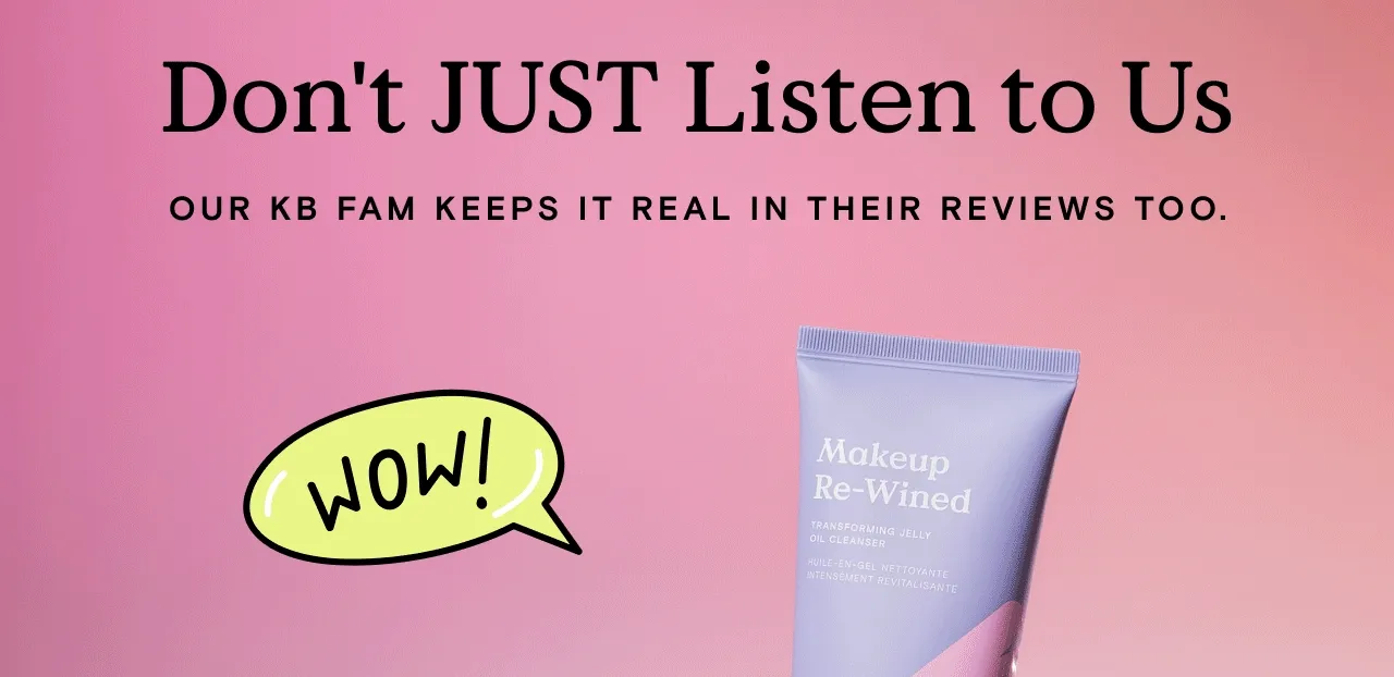 Don't JUST Listen to Us - Our KB Fam keeps it real in their reviews too.