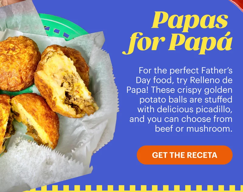 Papas for Papá  CTA: GET THE RECETA