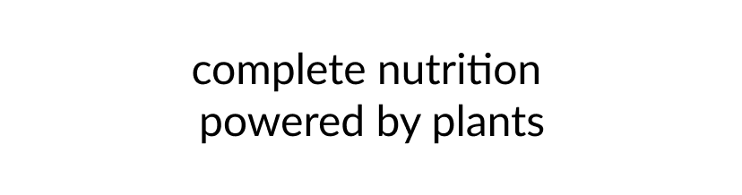 complete nutrition powered by plants