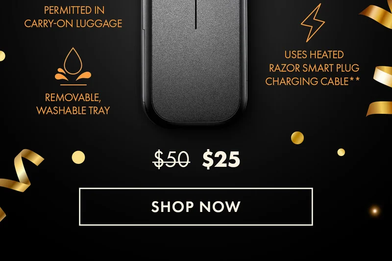 Permitted in carry-on luggage. Removable, washable tray. Uses Heated Razor smart plug charging cable**. Was $50, Now $25. SHOP NOW