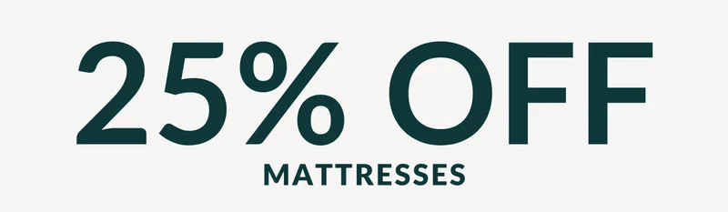25% OFF MATTRESSES